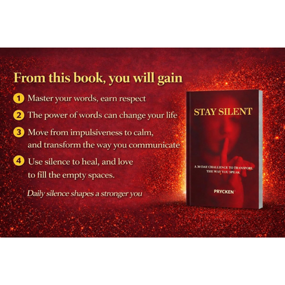 STAY SILENT - A 30 DAY CHALLENGE TO TRANSFORM THE WAY YOU SPEAK